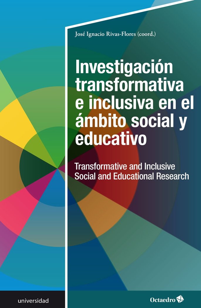 INVESTIGACION TRANSFORMATIVA E INCLUSIVA EN EL AMBITO SOCIAL Y EDUCATIVO, de RIVAS FLORES, JOSE IGNACIO | portada del libro