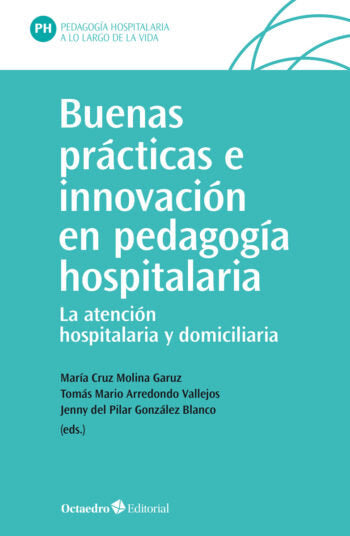 Buenas prçcticas e innovaciùn en pedagogÆa hospitalaria, de Molina Garuz, María Cruz | portada del libro