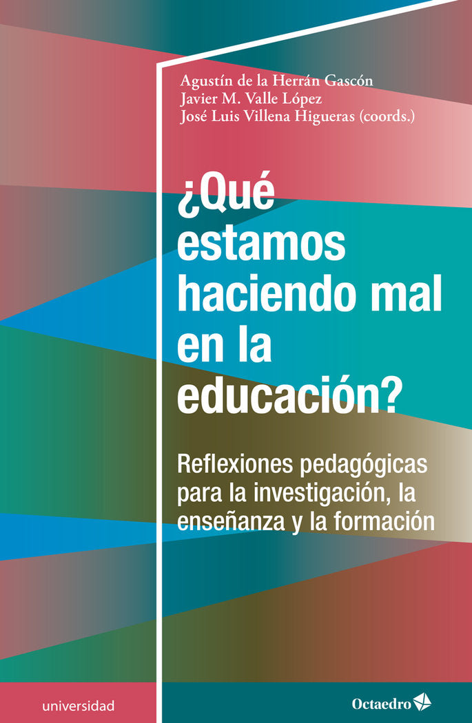 ÀQuÄ estamos haciendo mal en la educaciùn?, de De la Herrán Gascón, Agustín | portada del libro