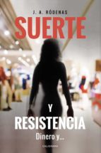 (I.B.D.) SUERTE Y RESISTENCIA, de J.A. RODENAS | portada del libro