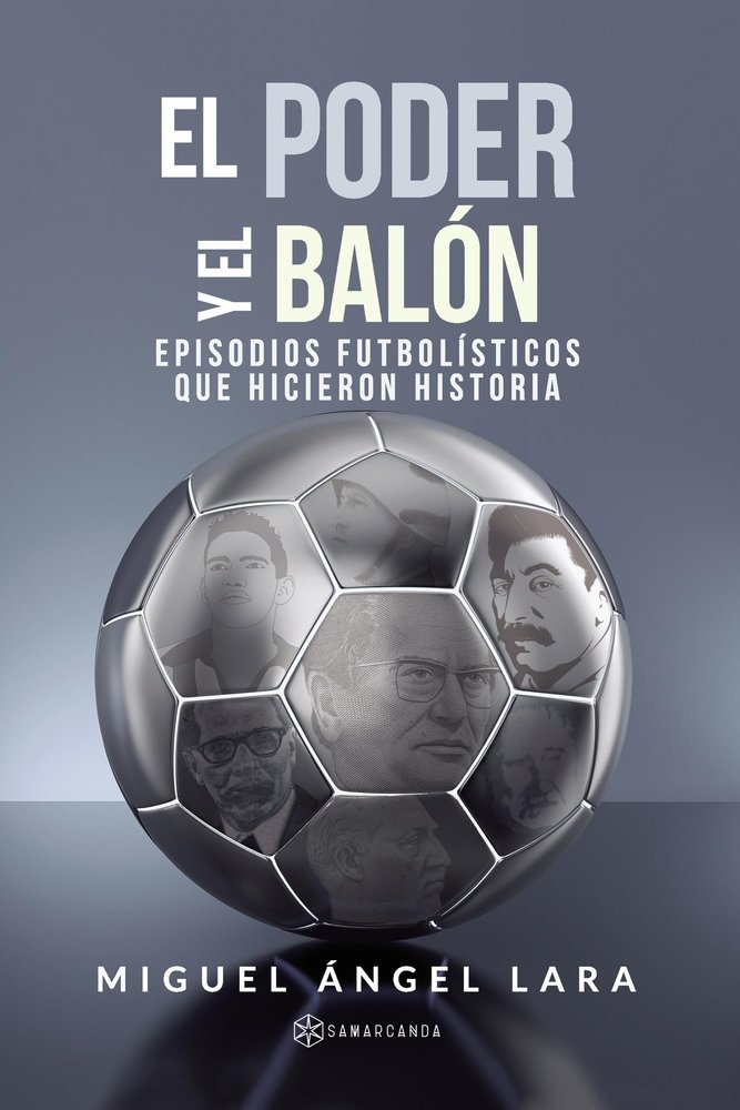 El poder y el balón, de Lara, Miguel Ángel | portada del libro