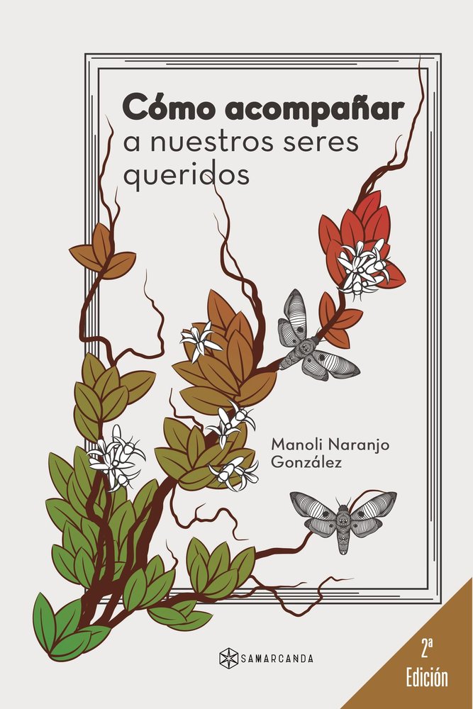 Cómo acompañar a nuestros seres queridos, de Naranjo González, Manoli | portada del libro