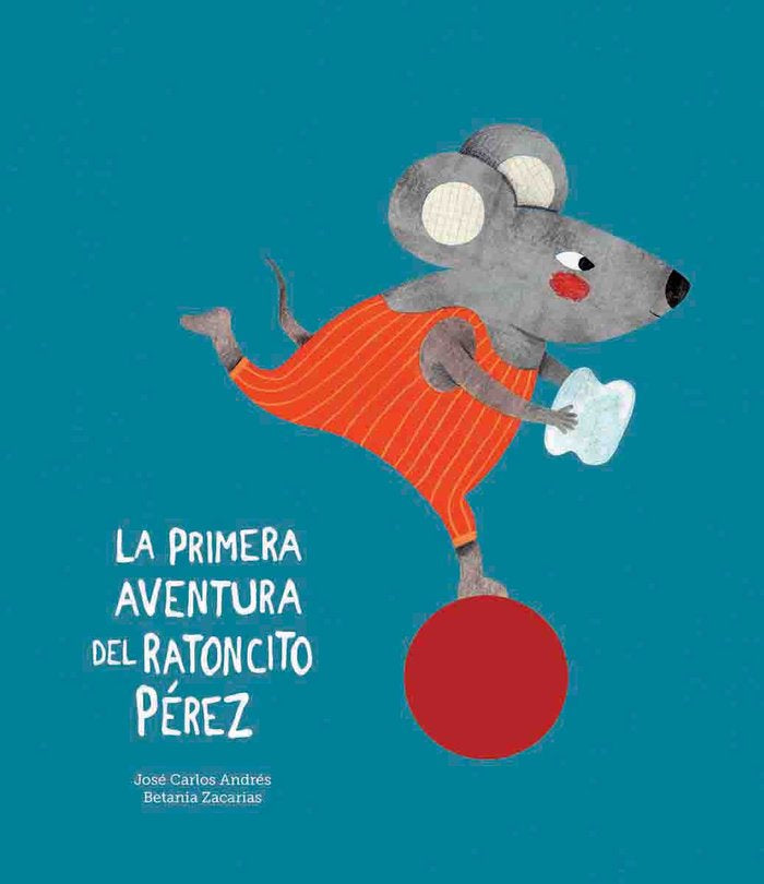 La primera aventura del Ratoncito Pérez, de Andrés, José Carlos | portada del libro