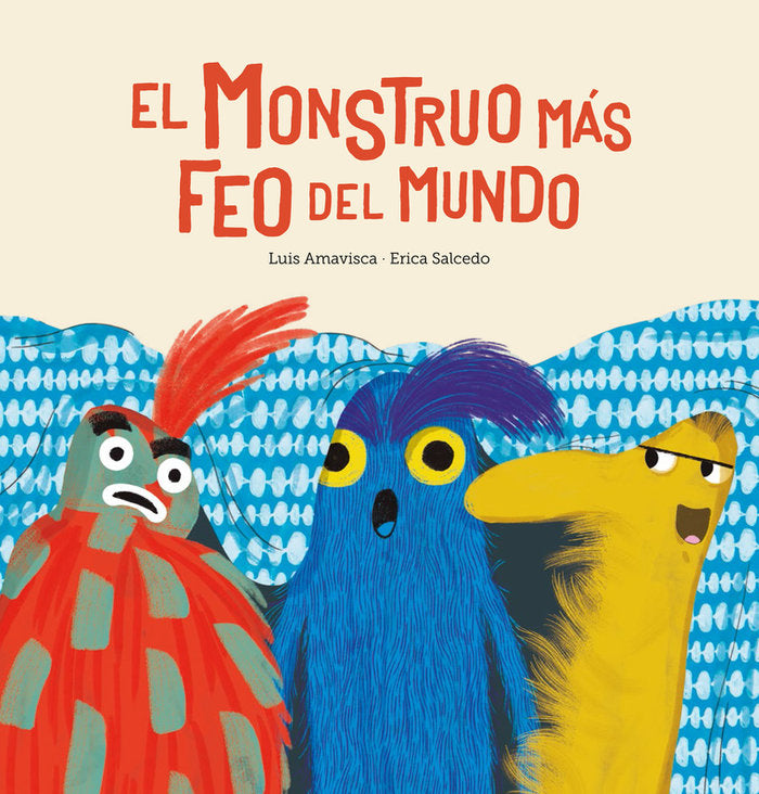 EL MONSTRUO MAS FEO DEL MUNDO, de AMAVISCA, LUIS | portada del libro