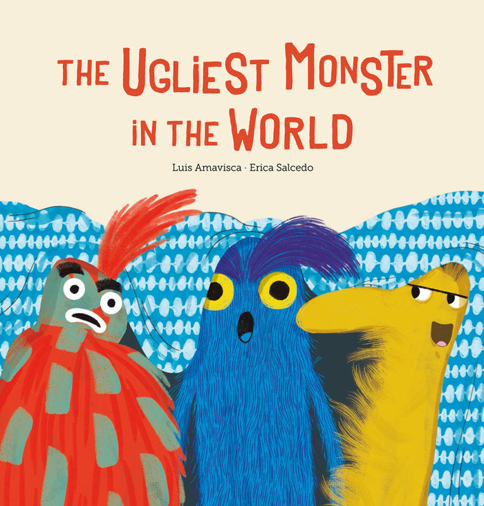 THE UGLIEST MONSTER IN THE WORLD, de AMAVISCA, LUIS | portada del libro