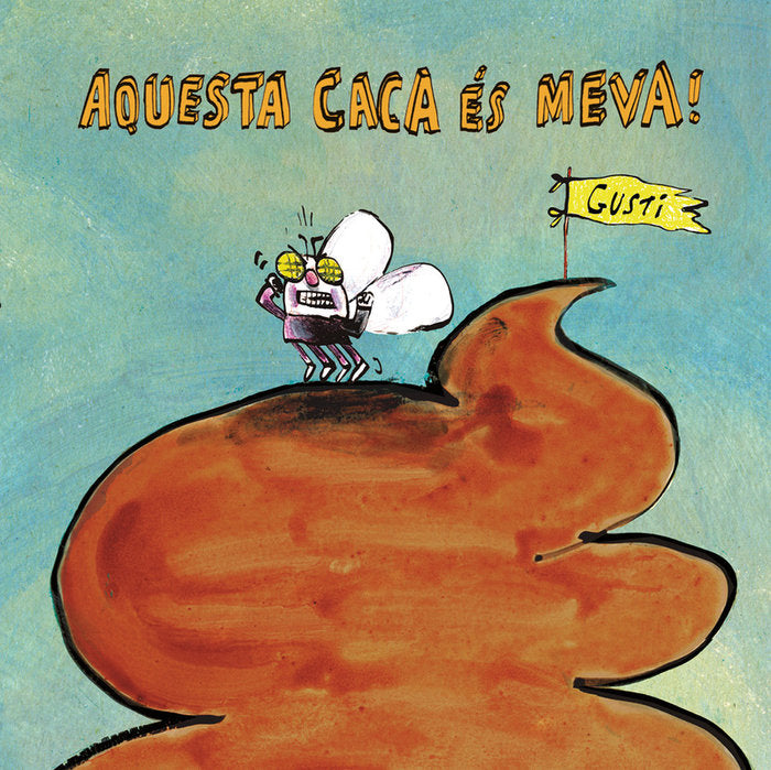 Aquesta caca és meva!, de Gusti | portada del libro