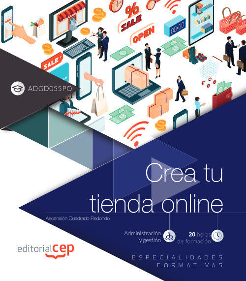 Crea tu tienda online (ADGD055PO). Especialidades formativas, de Cuadrado Redondo, Ascensión | portada del libro