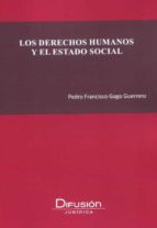 Los Derechos Humanos y el Estado Social, de Pedro Francisco Gago Guerrero | portada del libro