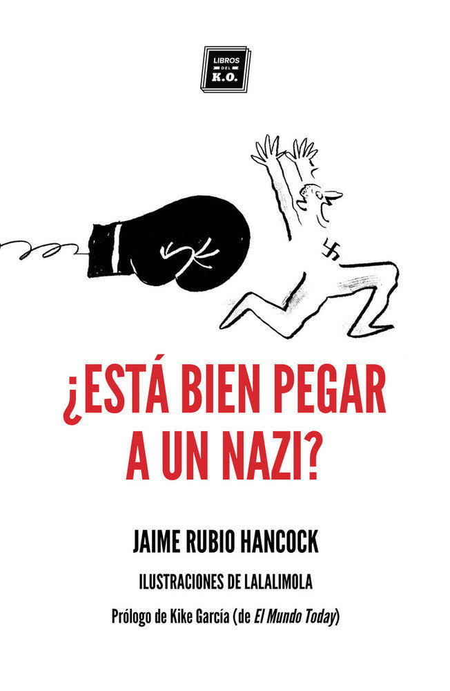 ¿Está bien pegar a un nazi?, de Rubio Hancock, Jaime | portada del libro