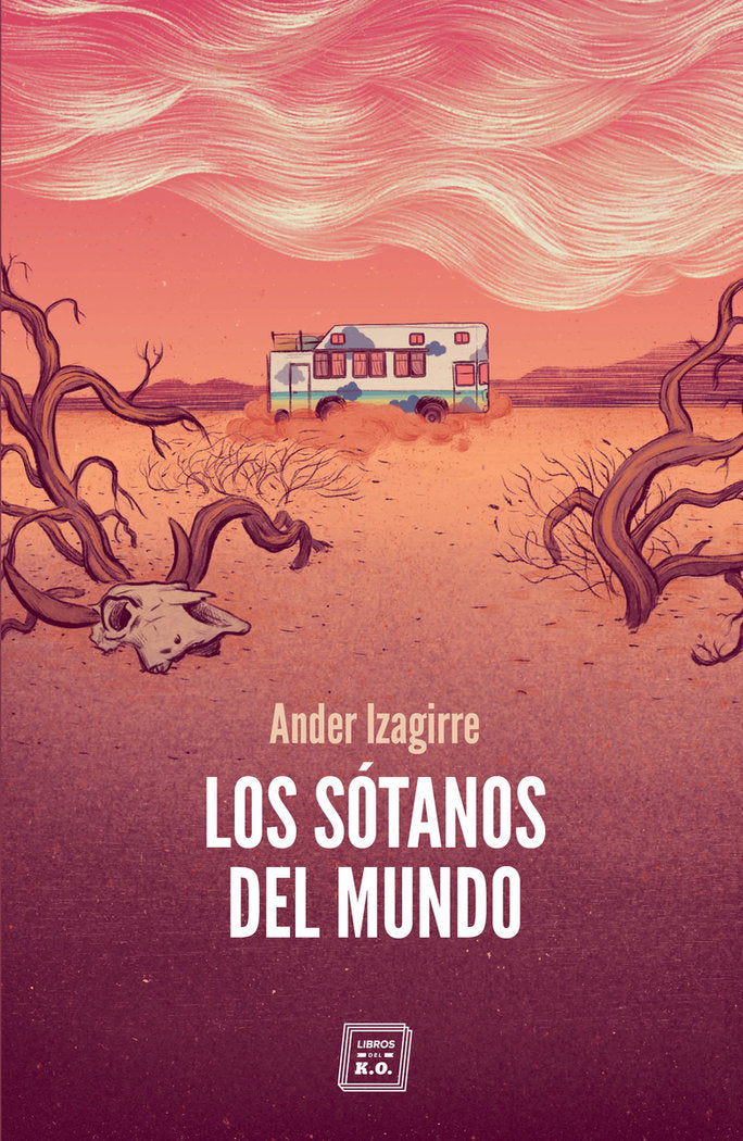 LOS SóTANOS DEL MUNDO, de IZAGIRRE, ANDER | portada del libro