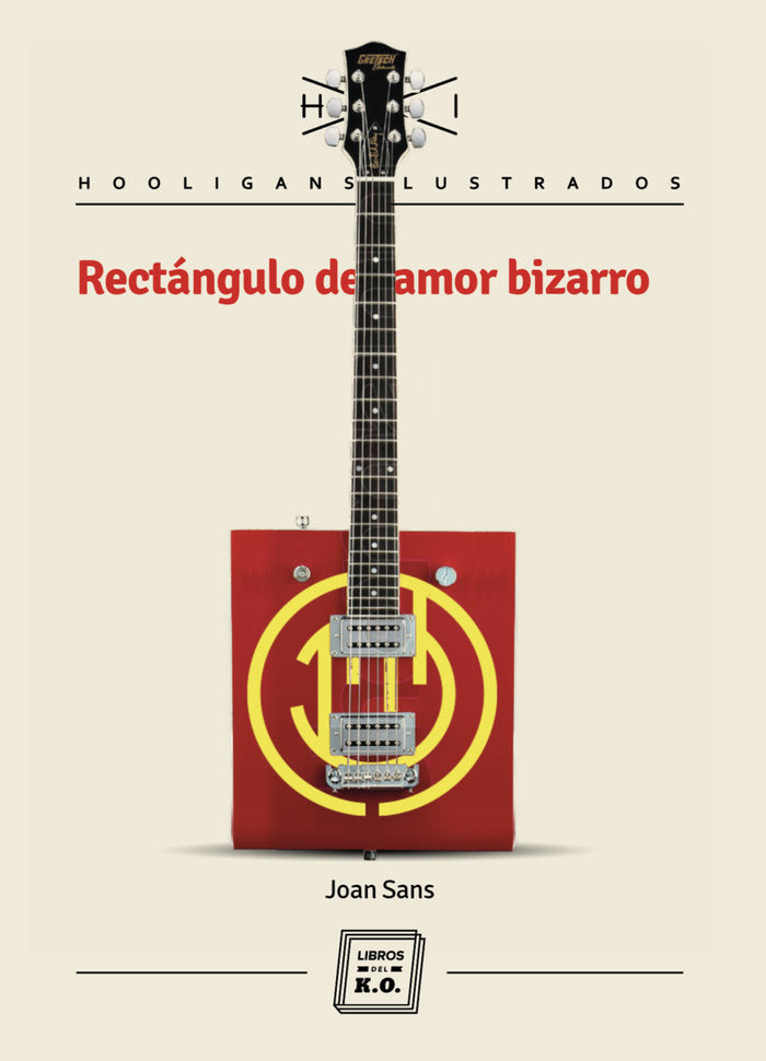 RECTANGULO DE AMOR BIZARRO, de SANS, JOAN | portada del libro