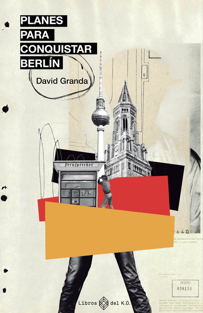PLANES PARA CONQUISTAR BERLIN, de GRANDA PAVON, DAVID | portada del libro