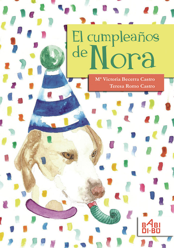 El cumpleaños de Nora, de Becerra Castro, María Victoria | portada del libro