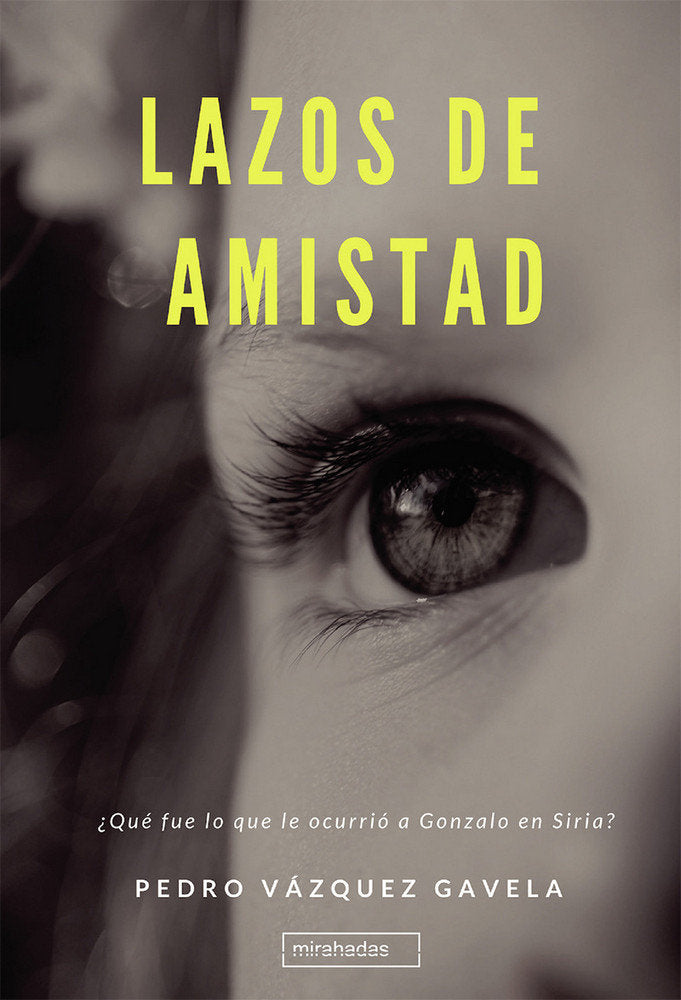 Lazos de amistad, de Vázquez Gavela, Pedro | portada del libro