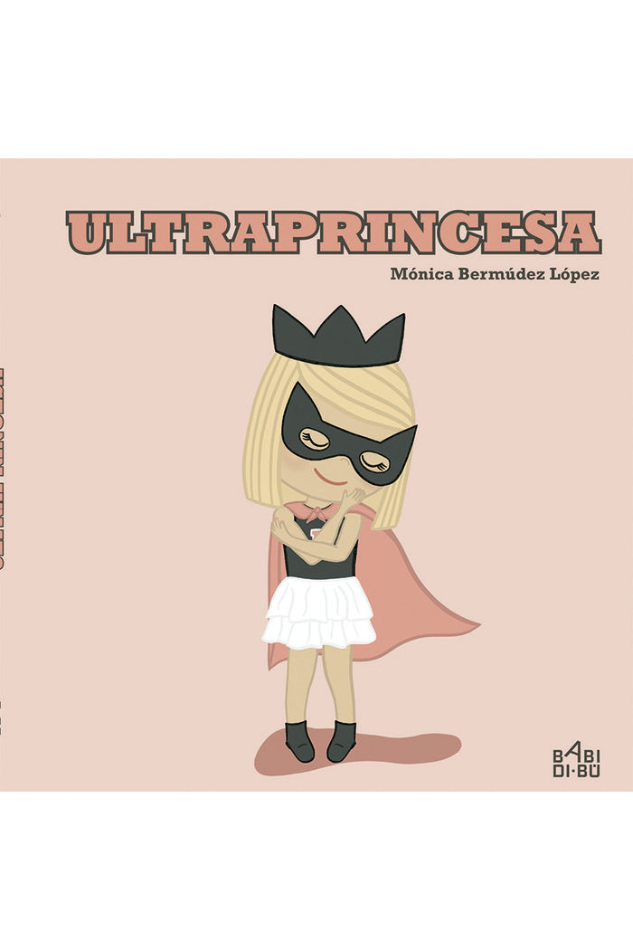 Ultraprincesa, de Bermúdez López, Mónica | portada del libro