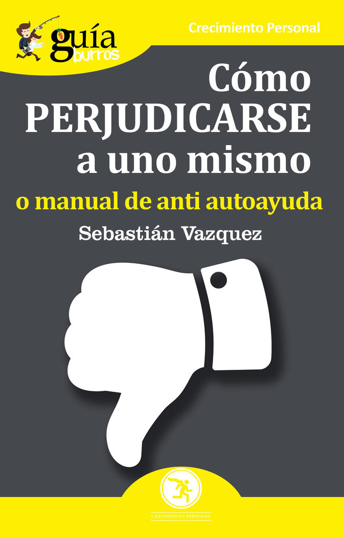 CÓMO PERJUDICARSE A UNO MISMO, de Vázquez Jiménez | portada del libro