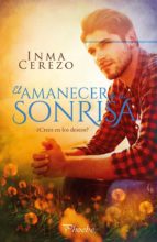 AMANECER DE TU SONRISA,EL, de Inma Cerezo | portada del libro