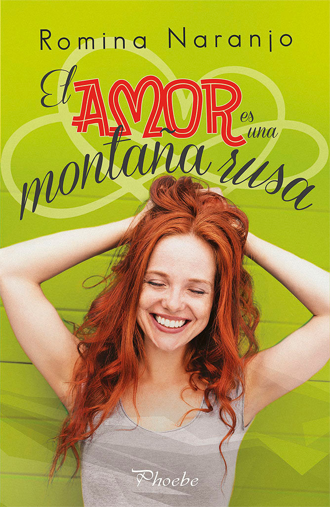El amor es una montaña rusa, de Naranjo, Romina | portada del libro