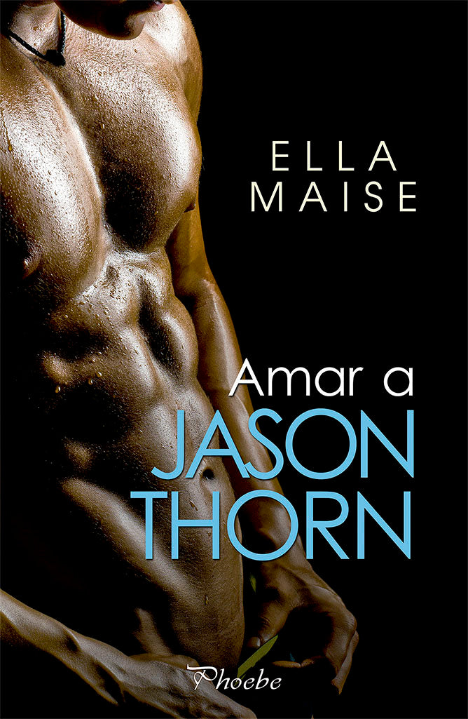 Amar a Jason Thorn, de Maise, Ella | portada del libro