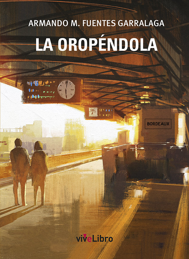 La Oropéndola, de Fuentes Garralaga, Armando M. | portada del libro