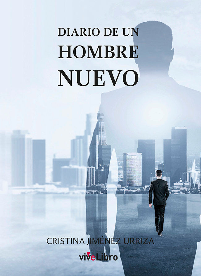 Diario de un hombre nuevo, de JIMENEZ URRIZA, CRISTINA | portada del libro