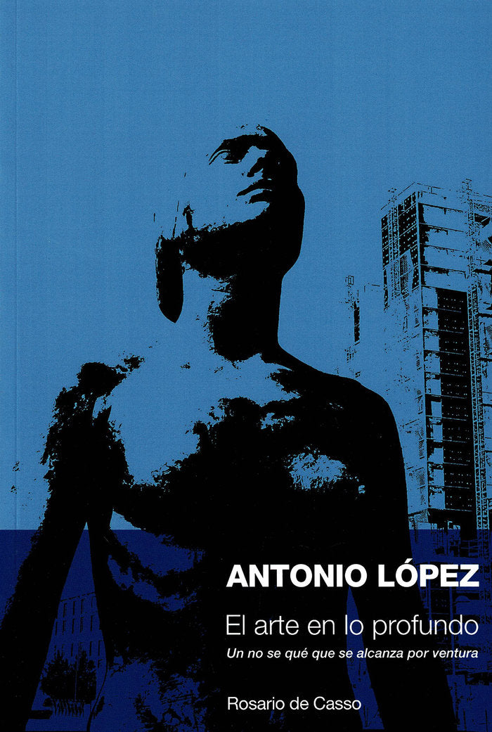 ANTONIO LÓPEZ, de de Casso, Rosario | portada del libro
