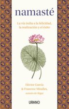 Namasté: La vía india a la felicidad, la realización y el éxito, de Francesc MirallesHéctor García | portada del libro