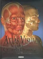 ATLAS VISUAL DEL CUERPO HUMANO, de Varios autores | portada del libro