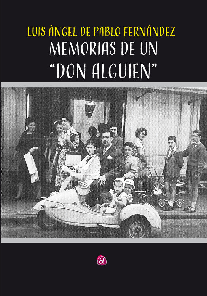 MEMORIAS DE UN DON ALGUIEN, de DE PABLO FERNÁNDEZ, LUIS ÁNGEL | portada del libro