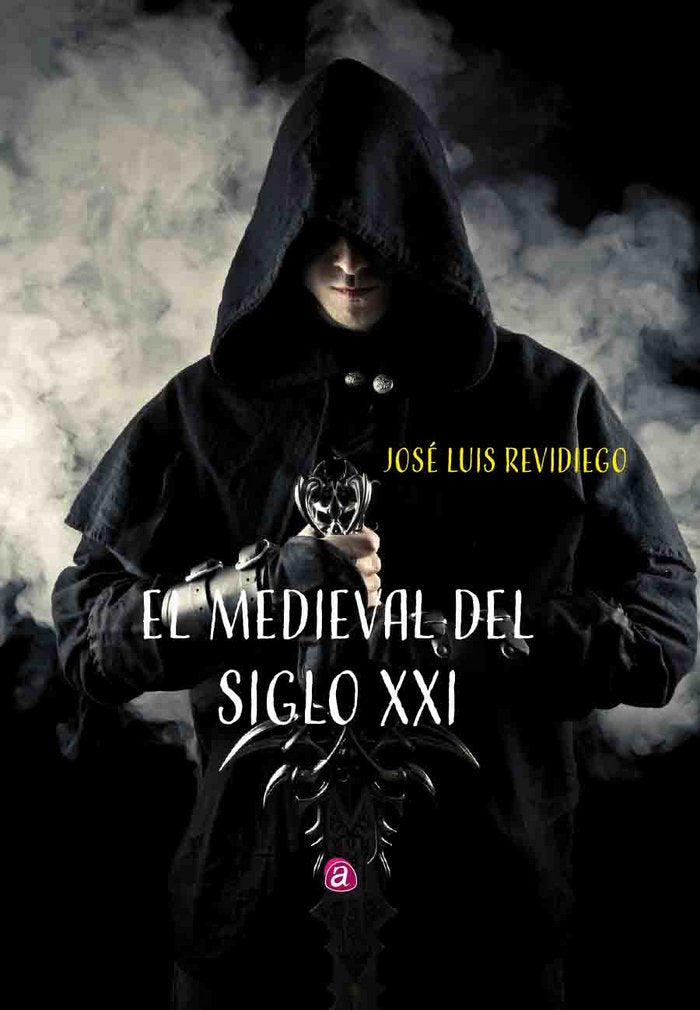 EL MEDIEVAL DEL SIGLO XXI, de REVIDIEGO OCAÑA, JOSÉ LUIS | portada del libro