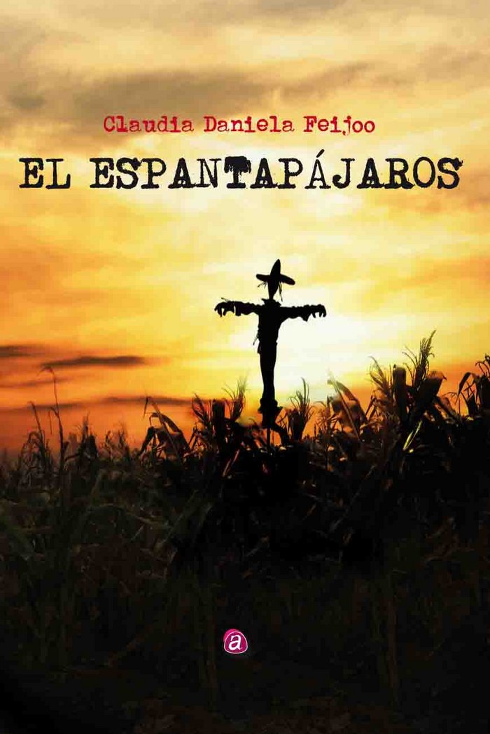 EL ESPANTAPÁJAROS, de DANIELA FEIJOO, CLAUDIA | portada del libro