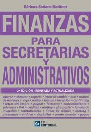 FINANZAS PARA SECRETARIAS Y ADMINISTRATIVOS (2ª EDICION), de SORIANO MARTINEZ, BARBARA | portada del libro