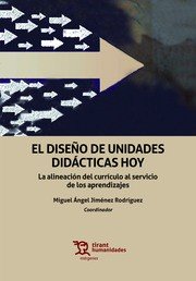 El diseño de unidades didácticas hoy, de Jiménez Rodríguez, Miguel Ángel | portada del libro