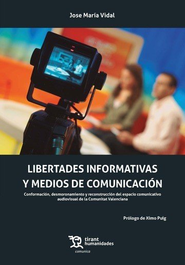 Libertades Informativas y Medios de Comunicación, de Vidal, Jose María | portada del libro