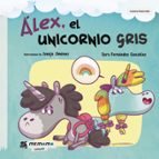 Álex, el unicornio gris, de SARA FERNANDEZ GONZALEZ | portada del libro
