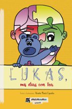 Lukas, mis días con Tea, de VICENTE MACIA ESPADAS | portada del libro