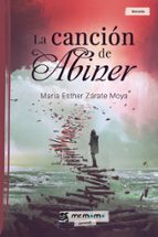 La canción de Abiner, de MARIA ESTHER ZARATE MOYA | portada del libro
