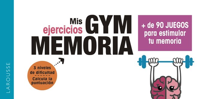 Gym memoria. Más de 90 juegos para estimular tu memoria, de Larousse Editorial | portada del libro