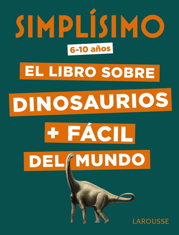 Simplísimo. El libro sobre dinosaurios + fácil del mundo, de Mathivet, Éric | portada del libro