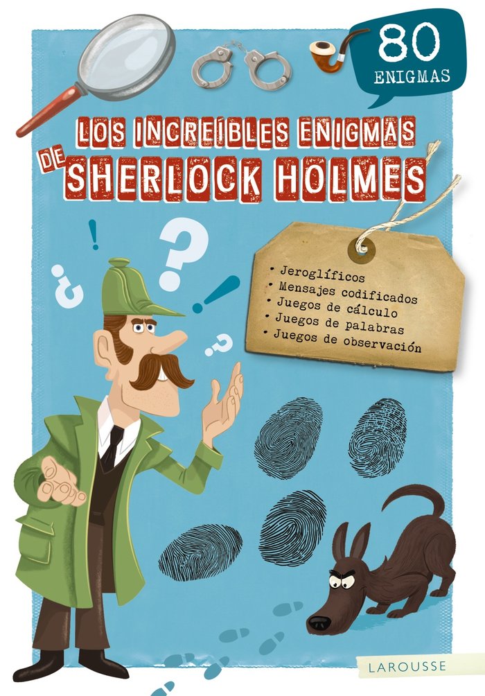 Los increíbles enigmas de Sherlock Holmes, de Larousse Editorial | portada del libro