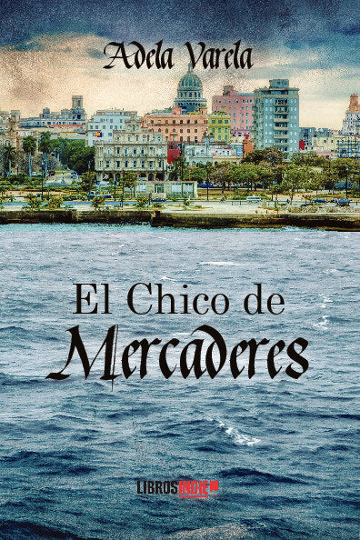 El chico de Mercaderes, de Varela Lamigueiro, Adela | portada del libro