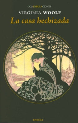 CASA HECHIZADA, LA, de E MUNAIN VIRGINIA WOOLF IRATXE LOPEZ D | portada del libro