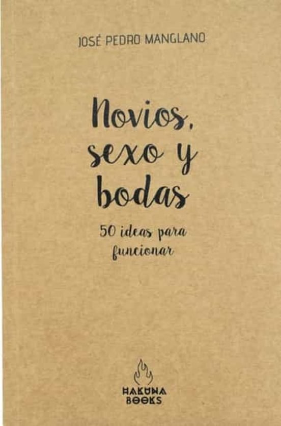 Novios, sexo y bodas, de Manglano Castellary, José Pedro | portada del libro