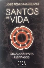 Santos de vida, de Manglano Castellary, José Pedro | portada del libro