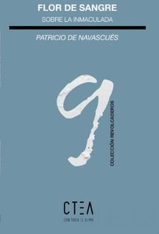 FLOR DE SANGRE. SOBRE LA INMACULADA, de NAVASCUES | portada del libro