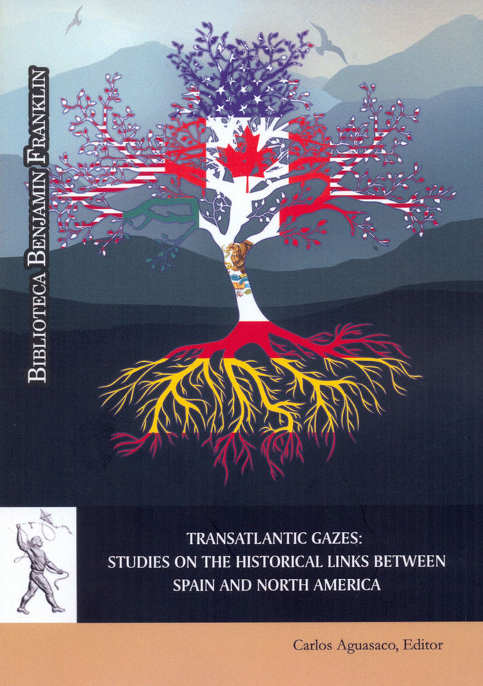 Transatlantic Gazes:Studies on the Historical Links between Spain and North America, de CARLOS AGUASACO (ED.) | portada del l