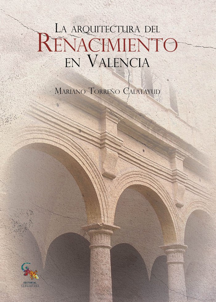 La arquitectural del Renacimiento en Valencia, de Torreño Calatayud, Mariano | portada del libro