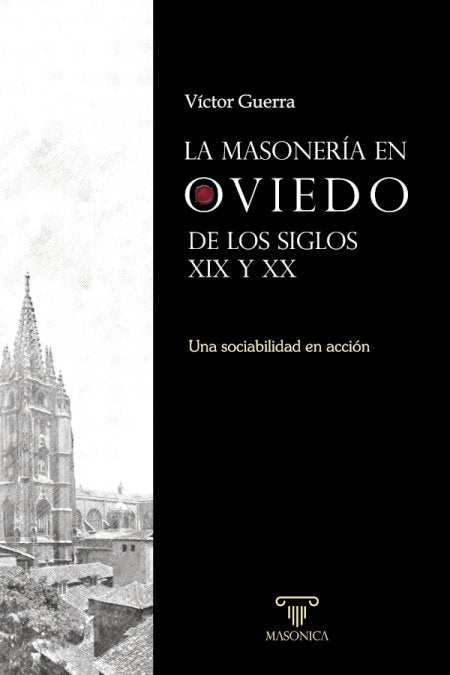 LA MASONERIA EN OVIEDO DE LOS SIGLOS XIX Y XX, de GUERRA GARCIA, VICTOR | portada del libro