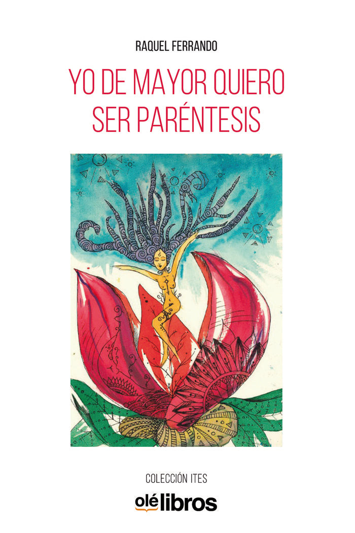 Yo de mayor quiero ser paréntesis, de Ferrando Tavira, Raquel | portada del libro