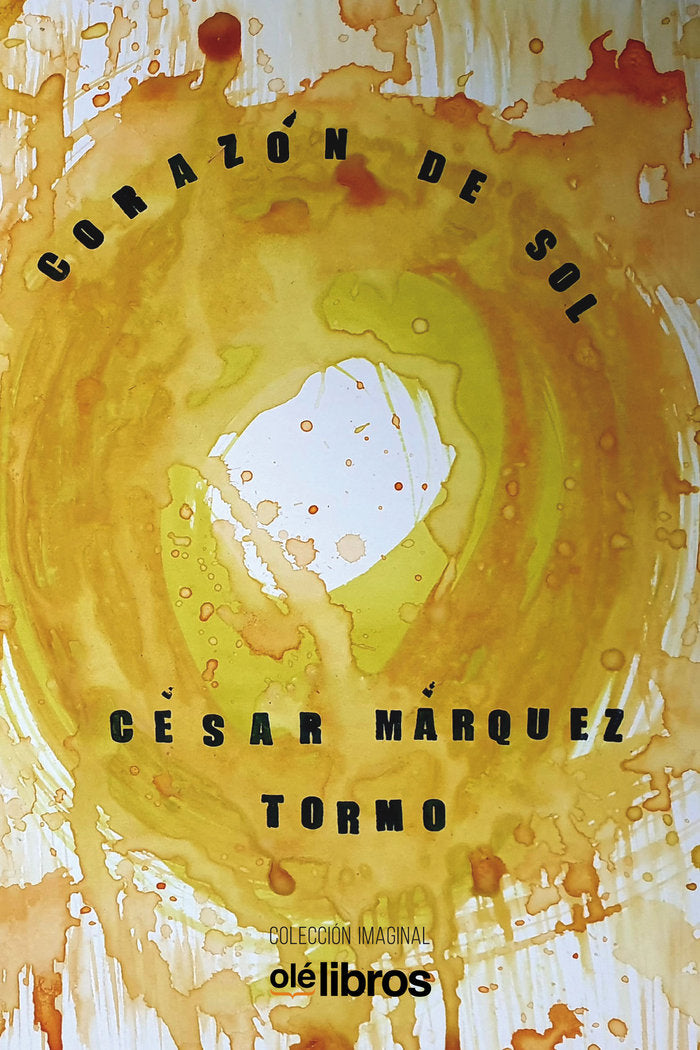 Corazón de sol, de Márquez Tormo, César | portada del libro